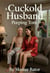 A Cuckold Husband: Peeping Tom - Peeping Tom, #3
