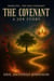 The Covenant - A Job Story: Book Five | The New Covenant - The Covenant, #5