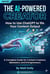 The AI-Powered Creator - How to Use ChatGPT to 10x Your Content Output - Ai Master Class, #1