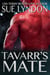 Tavarr's Mate: A Dark Sci-Fi Alien Romance - Kleaxian Warriors, #2