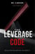 The Leverage Code: Build Position Before You Need It - Life Strategy Series, #1
