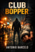 Club Bopper - Club Bopper, #1