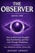 The Observer How to Watch Your Thoughts, Stop Overthinking, and Find Calm Through Mindfulness - The Observer Series, #1