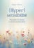 (Hyper)sensibilité - Transcender les émotions et vivre la conscience divine