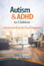 Autism & ADHD in Children: Understanding the Dual Diagnosis - The Autism & ADHD Parenting  Series', #1