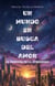Un mundo en busca del amor: El fandom de la eternidad