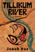 Tillikum River: A Novel of Native Resistance, Recovery and Redemption
