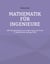 Mathematik für Ingenieure - 100 Übungsaufgaben mit vielen Tipps und Tricks