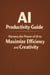 AI Productivity Blueprint: 10X Your Work Using ChatGPT and Modern AI Tools