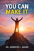 You Can Make  It:  Hope for the Broken, Strength for the Weary, Faith for the Journey