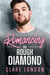 Romancing the Rough Diamond - Romancing the, #4