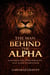 The Man Behind the Alpha