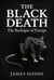 The Black Death: The Reshaper of Europe