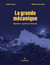 La grande mécanique - Migrations, regards sur l'inhumain