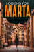 Looking For Marta