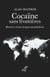 Cocaïne sans frontières - Enquête sur une drogue mondialisée