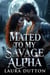 Mated To My Savage Alpha - Reunite with her Alpha Husband, #1