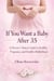 If You Want a Baby After 35: A Doctor’s Honest Guide to Fertility, Pregnancy, and Healthy Motherhood - Women's Health