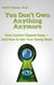 You Don't Own Anything Anymore:  How Control Slipped Away-And How to Get Your Sanity Back