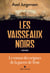 Les Vaisseaux noirs