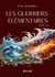 Les guerriers élémentaires - Tome 2