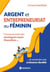 Argent et entrepreneuriat au féminin - Comment sortir des montagnes russes financières et construire une croissance durable