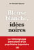 Blouse blanche, idées noires - Le témoignage percutant d’un psychiatre bipolaire
