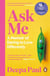 Ask Me - A Memoir of Daring to Love Differently