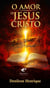 O Amor de Jesus Cristo