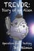 Trevor Diary of an Alien - Trevor: Diary of an Alien, #1
