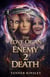 The Love of an Enemy 2 Death - The Love of an Enemy Series, #2