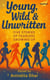Young Wild and Unwritten