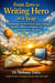 From Zero to Writing Hero in a Year