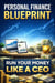 Personal Finance Blueprint - Run Your Money Like A CEO- Including FREE Ultimate Finance Tracker (Google Sheets)