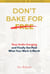 Don't Bake for Free - Baking Series, #1
