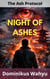 The Ash Protocol: Night of Ashes - The Ash Protocol, #1
