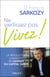 Ne vieillissez pas, vivez !