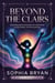 Beyond The CLAIRS - The Intuitive Awakening Series, #3