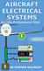 Aircraft Electrical Systems for the Professional Pilot - Aviation Books Series, #20