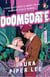 Doomsdate - The deliciously feral new zombie apocalypse rom com, for fans of Ali Hazelwood and Olivia Dade