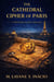The Cathedral Cipher of Paris