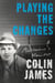Playing the Changes - A Musician's Memoir