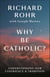 Why Be Catholic? - Understanding Our Experience & Tradition