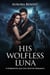 His Wolfless Luna: A Forbidden Age-Gap Shifter Romance
