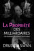 La Propriété des Milliardaires - Saison des Amours, #1