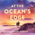 At the Ocean’s Edge: A sun-drenched, emotionally rich romance set in coastal Maine