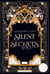 Silent Secrets - Mondia Tome 1 - Mondia - Silent Secrets