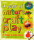 A year of nature craft and play - 52 things to make and do