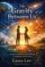 The Gravity Between Us