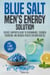Blue Salt Men’s Energy Solutions - The Everyday Wellness Solutions Series